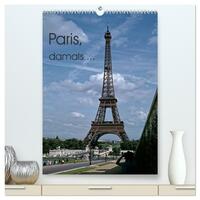 Vorderes Coverbild Paris, damals ... (hochwertiger Premium Wandkalender 2026 DIN A2 hoch), Kunstdruck in Hochglanz