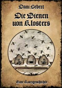 Vorderes Coverbild Die Bienen von Klosters
