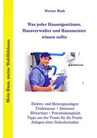 Vorderes Coverbild Was jeder Hauseigentümer, Hausverwalter und Hausmeister wissen sollte