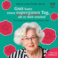 Vorderes Coverbild Gott hatte einen superguten Tag, als er dich schuf - Hörbuch