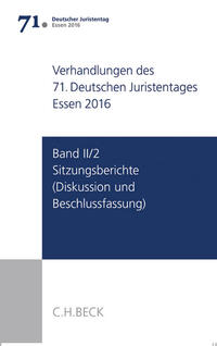 Vorderes Coverbild Verhandlungen des 71. Deutschen Juristentages Essen 2016 Band II/2: Sitzungsberichte - Diskussion und Beschlussfassung