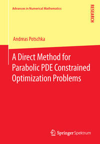 Vorderes Coverbild A Direct Method for Parabolic PDE Constrained Optimization Problems