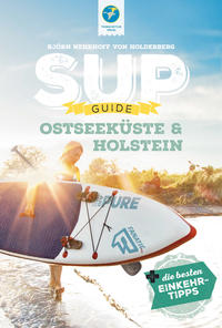 Vorderes Coverbild SUP-Guide Ostseeküste & Holstein
