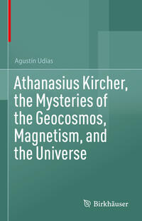 Vorderes Coverbild Athanasius Kircher, the Mysteries of the Geocosmos, Magnetism, and the Universe