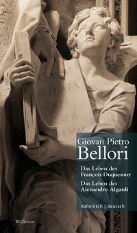 Vorderes Coverbild Das Leben des François Duquesnoy & Das Leben des Alessandro Algardi // Vita di Francesco di Quesnoy & Vita di Alessandro Algardi