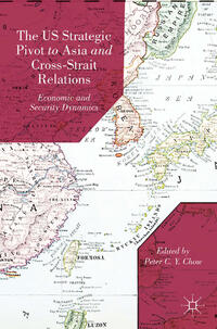 Vorderes Coverbild The US Strategic Pivot to Asia and Cross-Strait Relations
