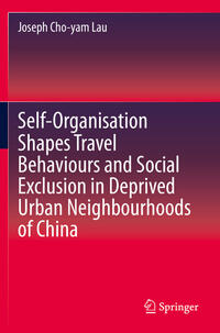Vorderes Coverbild Self-Organisation Shapes Travel Behaviours and Social Exclusion in Deprived Urban Neighbourhoods of China