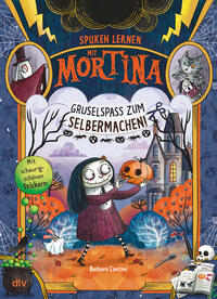 Vorderes Coverbild Spuken lernen mit Mortina – Gruselspaß zum Selbermachen