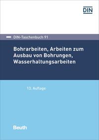 Vorderes Coverbild Bohrarbeiten, Arbeiten zum Ausbau von Bohrungen, Wasserhaltungsarbeiten