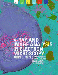 Vorderes Coverbild X-ray and Image Analysis in Electron Microscopy