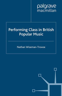 Vorderes Coverbild Performing Class in British Popular Music
