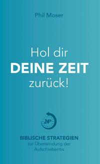 Vorderes Coverbild Hol dir deine Zeit zurück