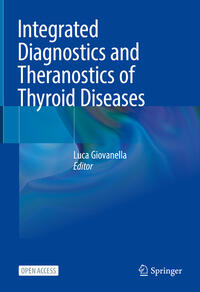 Vorderes Coverbild Integrated Diagnostics and Theranostics of Thyroid Diseases