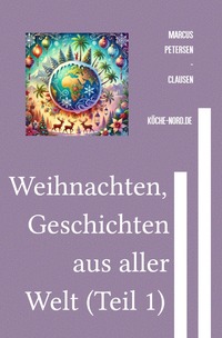 Vorderes Coverbild Weihnachten, Geschichten aus aller Welt (Teil 1)