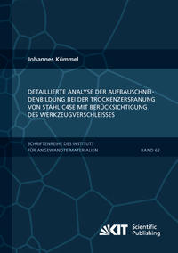 Vorderes Coverbild Detaillierte Analyse der Aufbauschneidenbildung bei der Trockenzerspanung von Stahl C45E mit Berücksichtigung des Werkzeugverschleißes