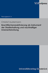 Vorderes Coverbild Brachflächenreaktivierung als Instrument der Stadterhaltung und nachhaltiger Innenentwicklung