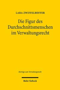 Vorderes Coverbild Die Figur des Durchschnittsmenschen im Verwaltungsrecht