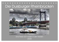 Vorderes Coverbild Die Duisburger Rheinbrücken (Tischkalender 2025 DIN A5 quer), CALVENDO Monatskalender