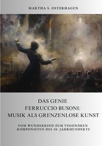 Vorderes Coverbild Das Genie Ferruccio Busoni: Musik als grenzenlose Kunst