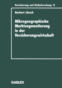 Vorderes Coverbild Mikrogeographische Marktsegmentierung in der Versicherungswirtschaft