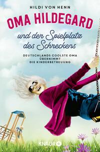 Vorderes Coverbild Oma Hildegard und der Spielplatz des Schreckens