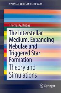 Vorderes Coverbild The Interstellar Medium, Expanding Nebulae and Triggered Star Formation