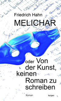 Vorderes Coverbild Melichar oder Von der Kunst, keinen Roman zu schreiben