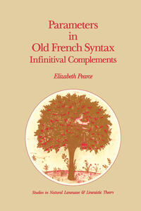 Vorderes Coverbild Parameters in Old French Syntax: Infinitival Complements