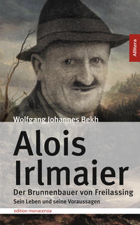 Vorderes Coverbild Alois Irlmaier. Der Brunnenbauer von Freilassing