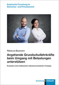 Vorderes Coverbild Angehende Grundschullehrkräfte beim Umgang mit Belastungen unterstützen