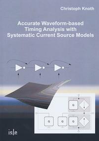 Vorderes Coverbild Accurate Waveform-based Timing Analysis with Systematic Current Source Models
