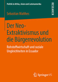 Vorderes Coverbild Der Neo-Extraktivismus und die Bürgerrevolution