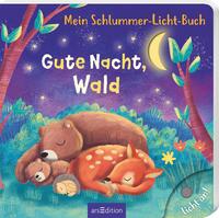 Vorderes Coverbild Mein Schlummer-Licht-Buch: Gute Nacht, Wald