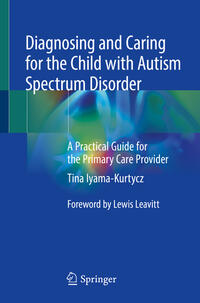 Vorderes Coverbild Diagnosing and Caring for the Child with Autism Spectrum Disorder