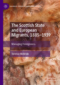 Vorderes Coverbild The Scottish State and European Migrants, 1885–1939
