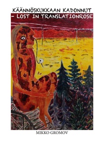 Vorderes Coverbild Käännöskukkaan kadonnut / Lost in translationrose