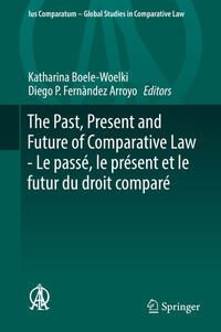 Vorderes Coverbild The Past, Present and Future of Comparative Law - Le passé, le présent et le futur du droit comparé