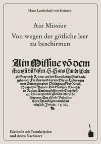 Vorderes Coverbild Ain Missiue von dem strengen und festen. H. Hans Landtschadt zu Steynach Ritter ... Von wegen der götliche leer zu beschirmen