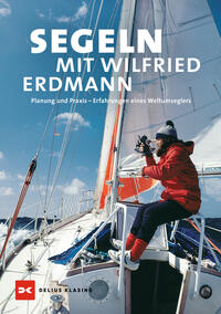 Vorderes Coverbild Segeln mit Wilfried Erdmann