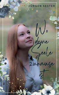 Vorderes Coverbild Wo deine Seele zuhause ist