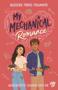 Vorderes Coverbild My Mechanical Romance – Gegensätze ziehen sich an (Von Olivie Blake, der Bestseller-Autorin von The Atlas Six)