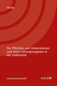 Vorderes Coverbild Die Pflichten von Unternehmen und ihren Leitungsorganen in der Lieferkette