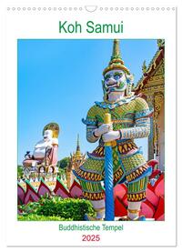 Vorderes Coverbild Koh Samui - Buddhistische Tempel (Wandkalender 2025 DIN A3 hoch), CALVENDO Monatskalender