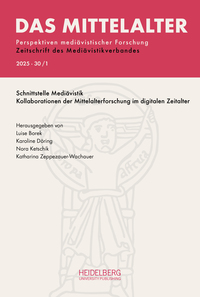 Vorderes Coverbild Das Mittelalter. Perspektiven mediävistischer Forschung : Zeitschrift... / 2025, Band 30, Heft 1