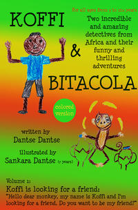 Vorderes Coverbild Koffi & Bitacola – Two incredible and amazing detectives from Africa and their funny and thrilling adventures