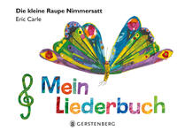 Vorderes Coverbild Die kleine Raupe Nimmersatt - Mein Liederbuch