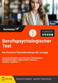 Vorderes Coverbild Berufspsychologischer Test: : Die Premium-Testvorbereitung inkl. Lernapp. Tausende Beispiele und Lösungen (Textaufgaben, Wortbeziehungen, Zahlenreihen, Matrizen, Symbole ergänzen, ...)