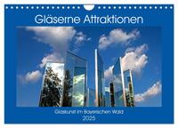 Vorderes Coverbild Gläserne Attraktionen - Glaskunst im Bayerischen Wald (Wandkalender 2025 DIN A4 quer), CALVENDO Monatskalender