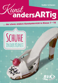 Vorderes Coverbild Kunst andersARTig: Schuhe in der Kunst