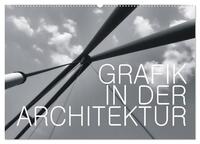 Vorderes Coverbild GRAFIK IN DER ARCHITEKTUR (Wandkalender 2025 DIN A2 quer), CALVENDO Monatskalender